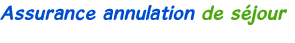 Assurance annulation de s&eacute;jour